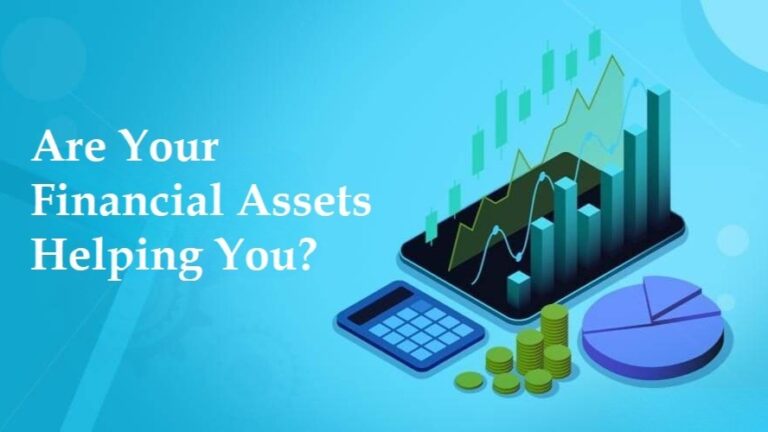 Are Your Financial Assets Helping You?