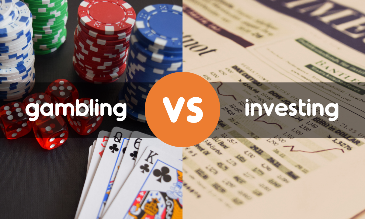 Are You Investing or Gambling?